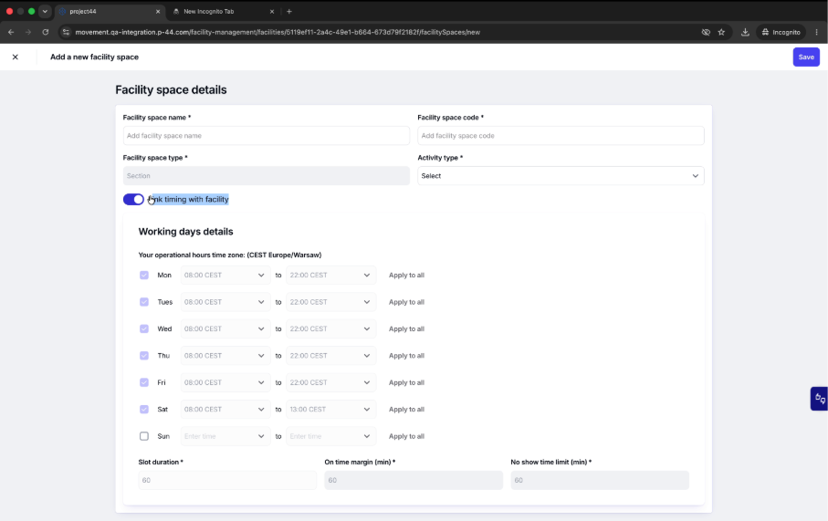 The Add a new facility space form: space details, activity type, working hours, and slot timing.
Screenshot of the Add a new facility space form showing facility space name and code, facility space type, activity type selector, a Link timing with facility toggle, Working days details with per-day start and end times and Apply to all, and fields for slot duration, on time margin, and no show time limit.